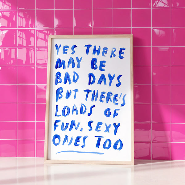 bad yet sexy, fun days