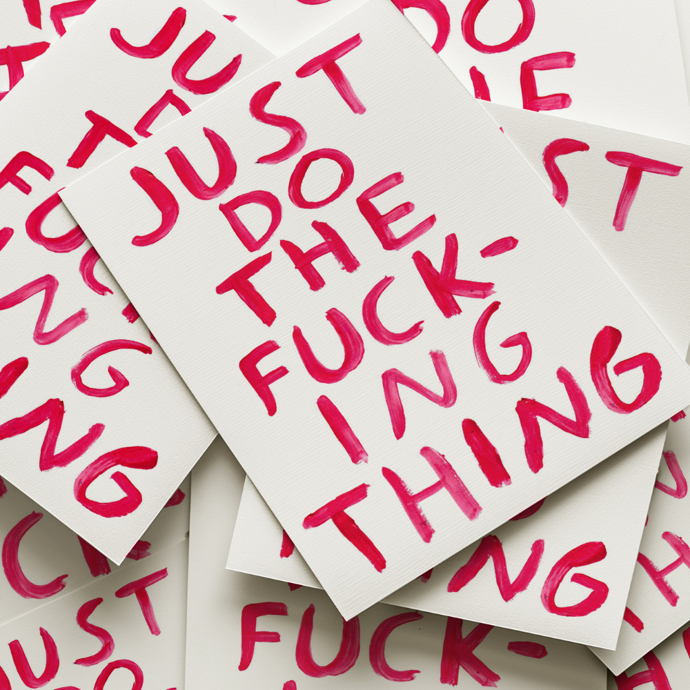 Just Do The Fucking Thing