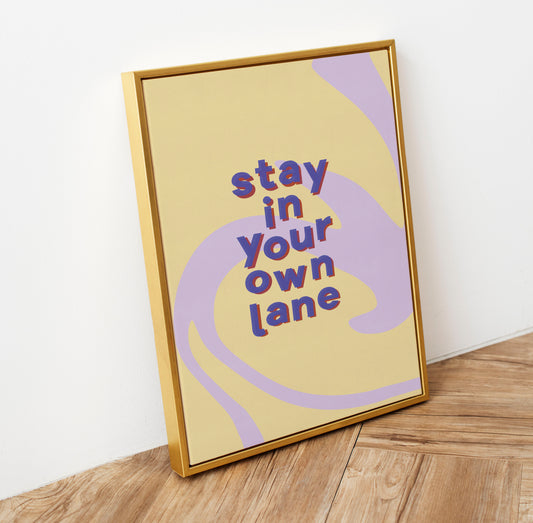 Stay In Your Own Lane