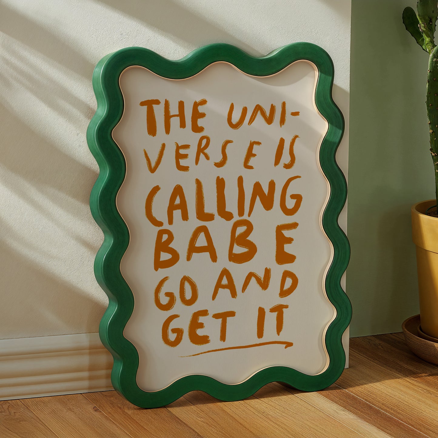 the universe is calling babe, go and get it