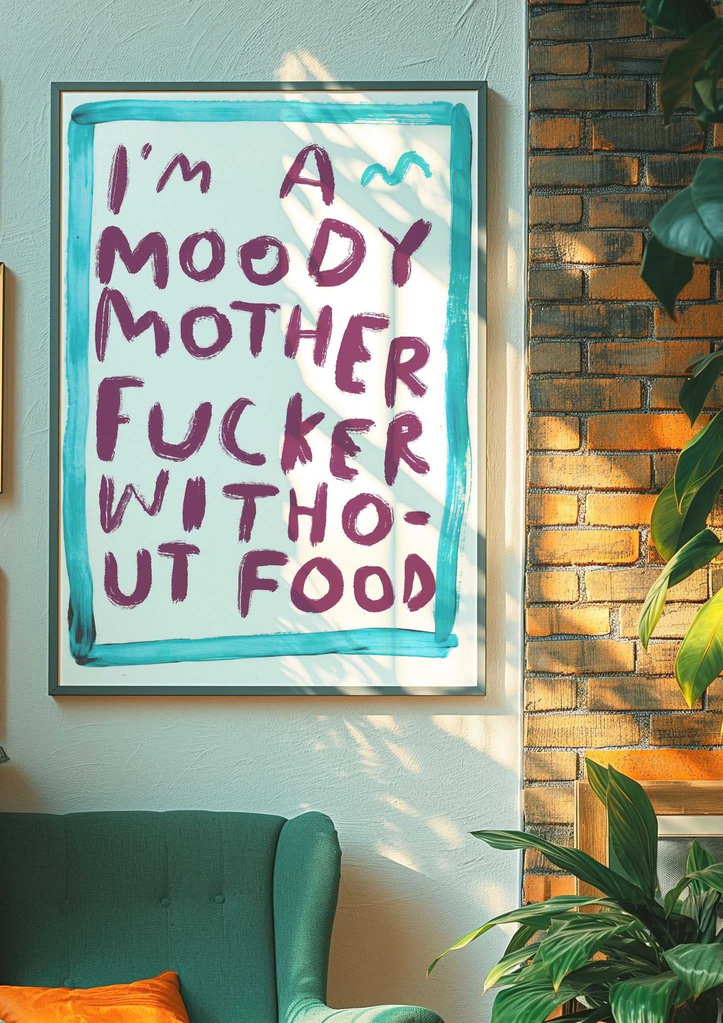 I'm a moody motherfucker without food